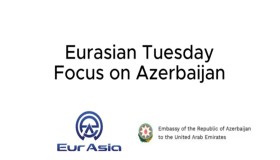 Eurasian Tuesday, Focus on Azerbaijan